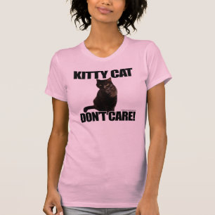 Kattungen att bry sig inte t-shirt