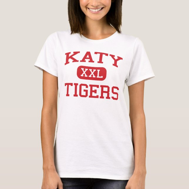 Katy - Tigers - Katy High School - Katy Texas Tee Shirt (Framsida)