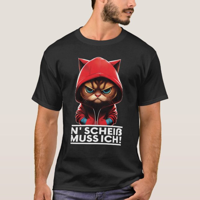 Katze Spruch Lustig Geschenk I N Scheiß muss ich T Shirt (Framsida)