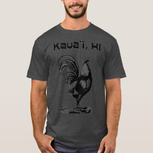 Kauai Hawaii Tupp Chicken T Shirt