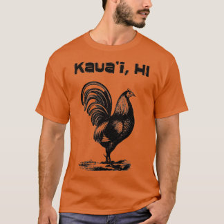 Kauai Hawaii Tupp Chicken T Shirt