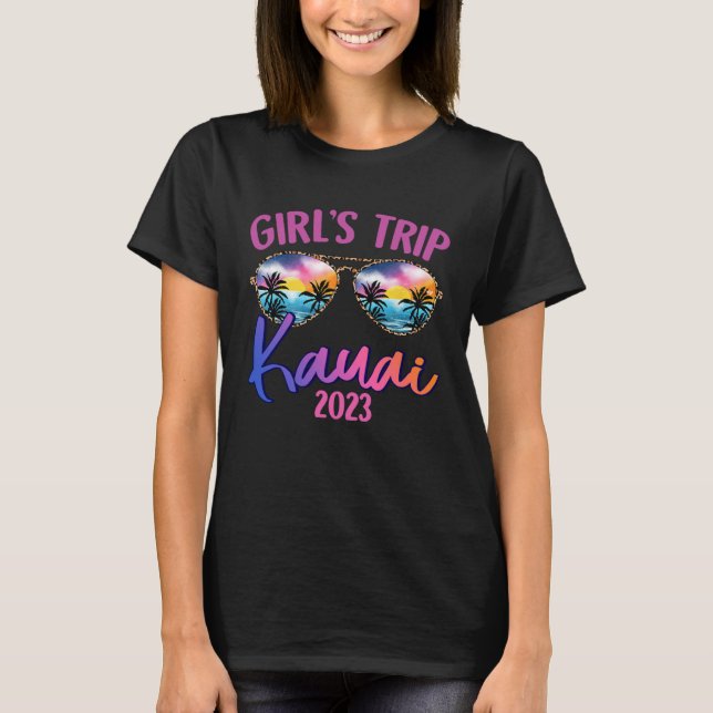 Kauai Hawaiian 2023 Girls Trip Sunglasses Summer G T Shirt (Framsida)