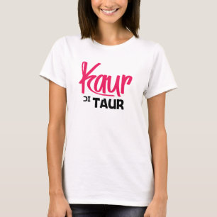 KAUR DI TAUR T SHIRT