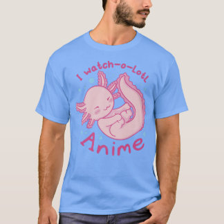 Kawaii Aolotl Cute Watch Anime Otaku Japan Manga L T Shirt