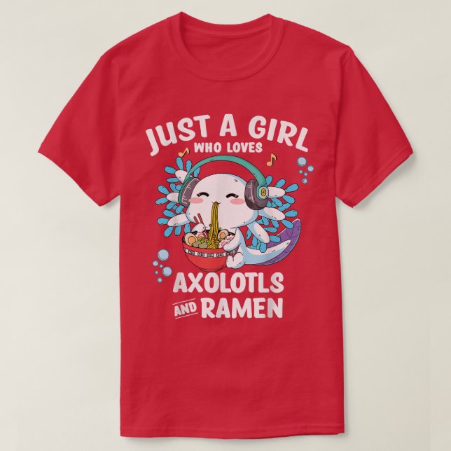 Kawaii Axolotl Bara en flicka som kärlek Ramen och T Shirt (Design framsida)