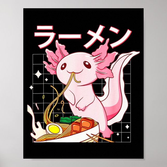 Kawaii Axolotl Eating Ramen Noodles Anime Girls Te Poster (Framsidan)