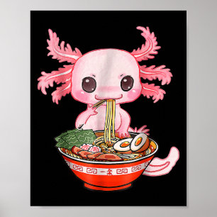 Kawaii Axolotl Ramen Food Japansk Funny Graphic A Poster