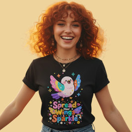 Kawaii Bird Spread Wings Sparkle Quote T Shirt