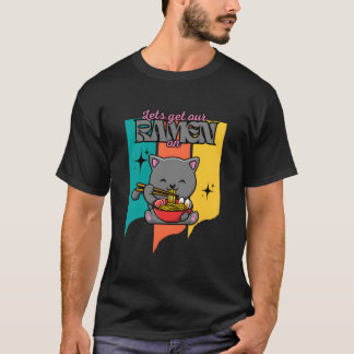 Kawaii Cat Eating Japanese Food Lets Get Our Ra On T Shirt