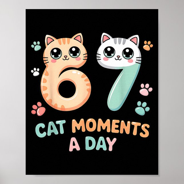 Kawaii Cat Six Seven Alpha Gen Slang 67 Cat Moment Poster (Framsidan)