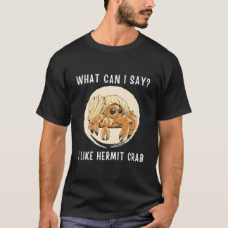 Kawaii eremitkräfta W Kan jag säga att jag gillar T Shirt