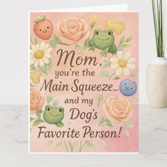 Kawaii Hundmamma Mors Dag-kort - Main Squeeze Gi Kort (Framsida)