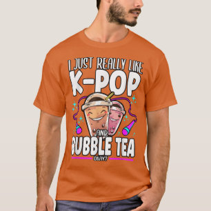 Kawaii jag bara Verkligen som K-pop och Bubble Tea T Shirt