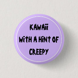 Kawaii med en gnutta vits av kreepy knapp