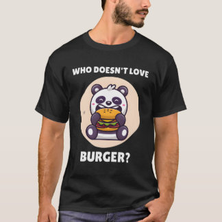 Kawaii Panda som inte Kärlek Burger Panda T Shirt