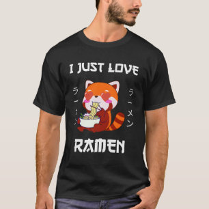 Kawaii Red Panda Eats Ra I Just Kärlek Ra Japans S T Shirt
