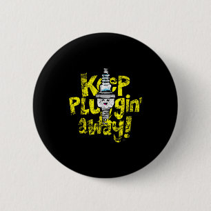 Kawaii Spark Plug Behålla Purrin Away Motivational Knapp