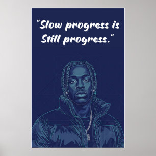 Kay Flock-affisch – Långsam Framgång Är Fortfarand Poster