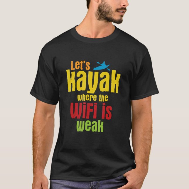 Kayak Canoeing för Kayaking 1 T Shirt (Framsida)