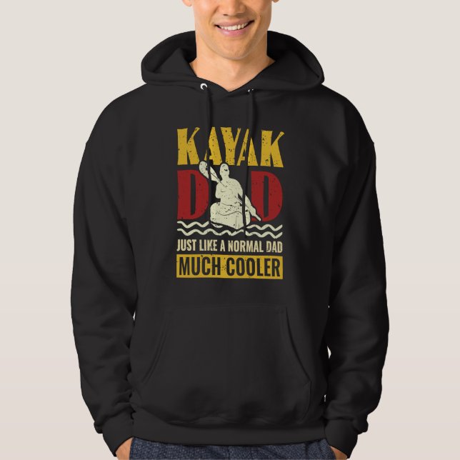 Kayak Dad Kayaker Kayak Canoe Kayaking Hoodie (Framsida)
