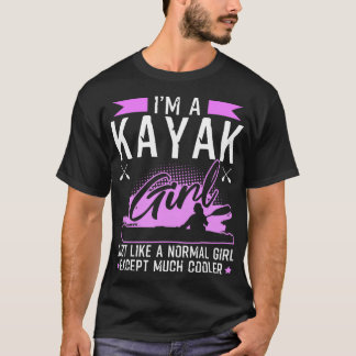 Kayak Girl Funny Kayaking Gift T Shirt