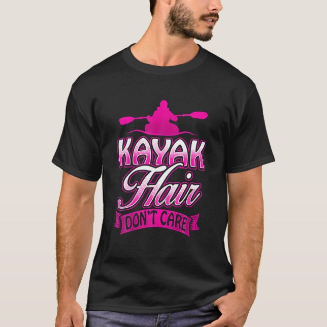 KAYAK HAIR DON CARE Funny Cute Kayak T T Shirt (Framsida)