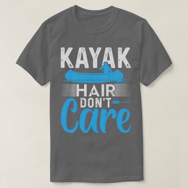 Kayak Hair Dont Care Funny Kayak Kayaking Gift T Shirt (Design framsida)