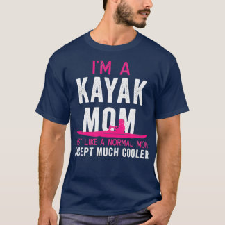 Kayak Im A Kayak Mom Pink White Gift Light T Shirt