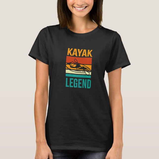Kayak Legend Hobby Sports Paddling Water Kayaking  T Shirt (Framsida)