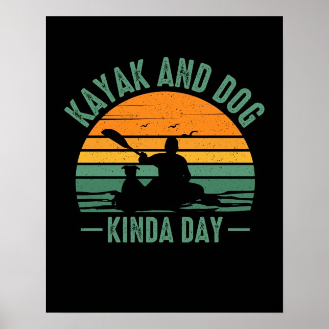 Kayak och Hund Kinda Day Day Poster (Framsidan)