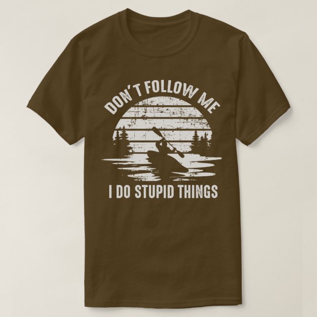 kayaker Funny Say T Shirt (Design framsida)
