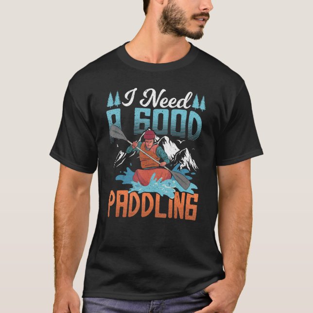 Kayaker-utrustning jag behöver en Bra Paddling T Shirt (Framsida)