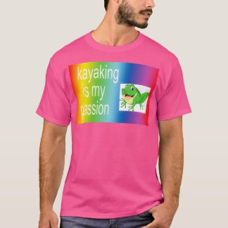 Kayaking är min passion t shirt