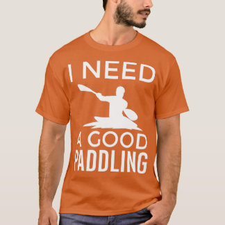 Kayaking design för en Kayaker.. Jag behöver en Br T Shirt
