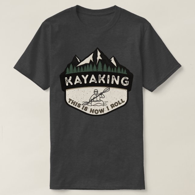 Kayaking det här är så jag roterar 1 t shirt (Design framsida)