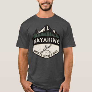 Kayaking det här är så jag roterar 1 t shirt