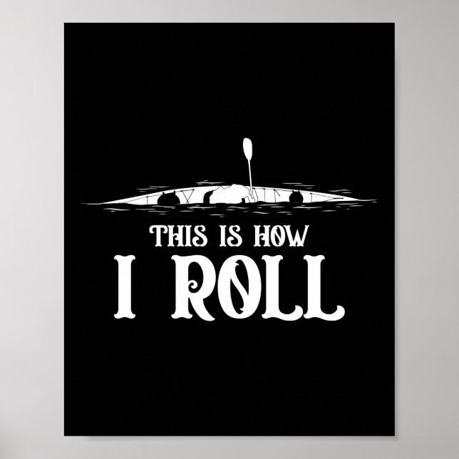 Kayaking det här är så jag rullar poster (Framsidan)