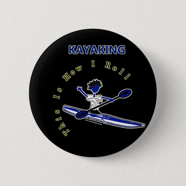 Kayaking detta är hur jag rullar knapp (Framsida)