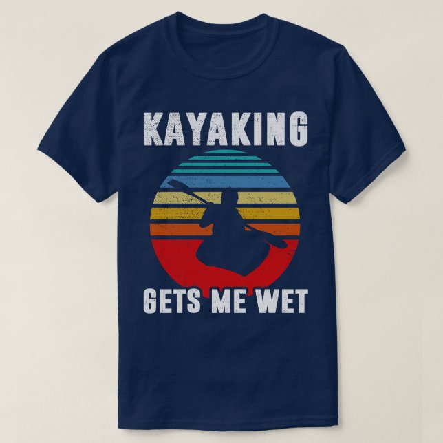 Kayaking får mig blöt Funny Halloween-julkay T Shirt (Design framsida)