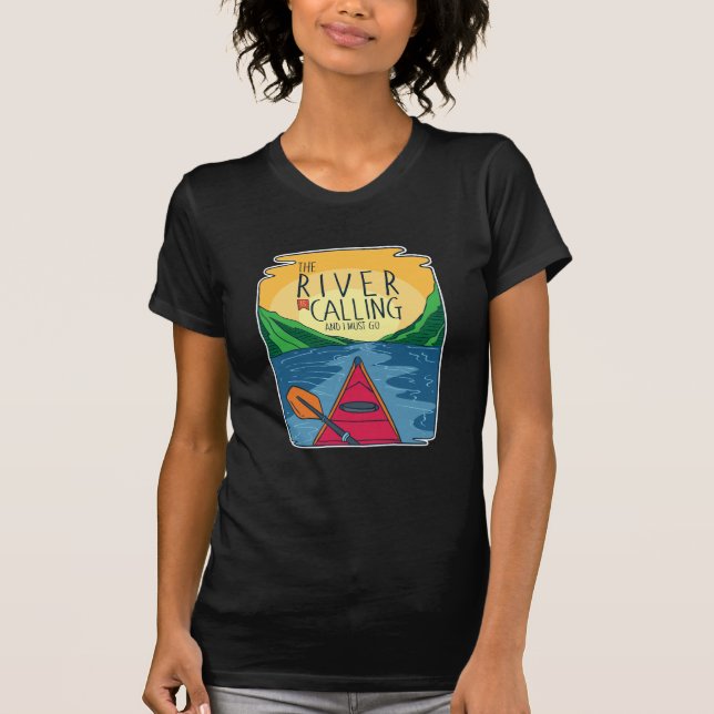 Kayaking - floden ringer och jag måste gå. t shirt (Framsida)