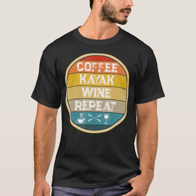 Kayaking Gear Women Kayak Lovers Coffee Kayak Wine T Shirt (Framsida)