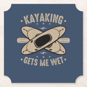 Kayaking ger mig Blöt Underlägg Papper