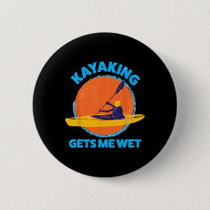 Kayaking Gets Me Blöt Roligt Halloween jul Kayak Knapp