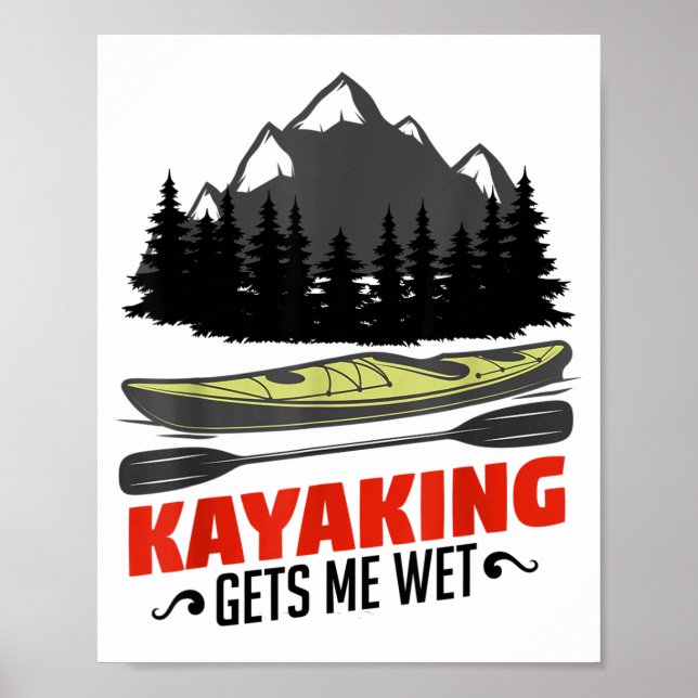Kayaking Gets Me Wet Funny Kayak Kayaker Christmas Poster (Framsidan)