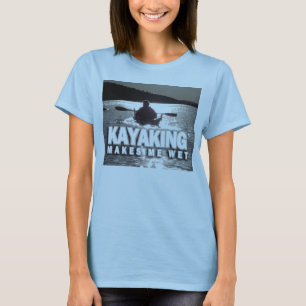 Kayaking gör mig våt t shirt