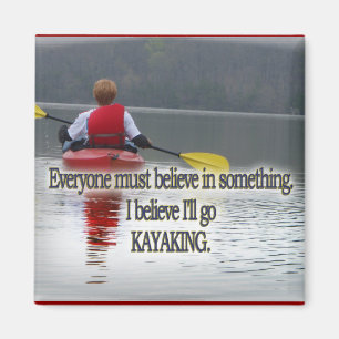 KAYAKING MOTTO/CITATIONSTECKEN MAGNET