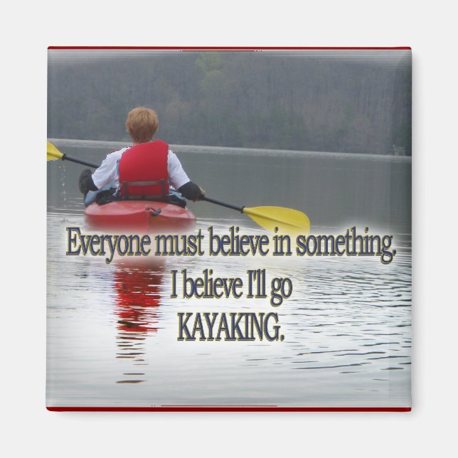 KAYAKING MOTTO/QUOTE MAGNET (Framsidan)