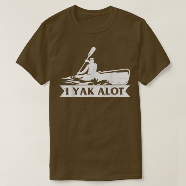 Kayaking Yak A Lot Kayak Hobby Sports Graphic Tee (Design framsida)