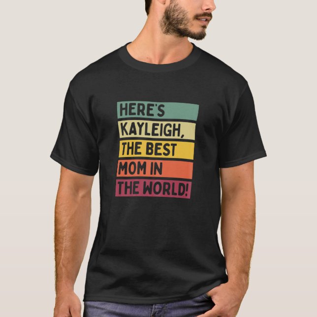 Kayleigh är världens bästa Mamma T Shirt (Framsida)