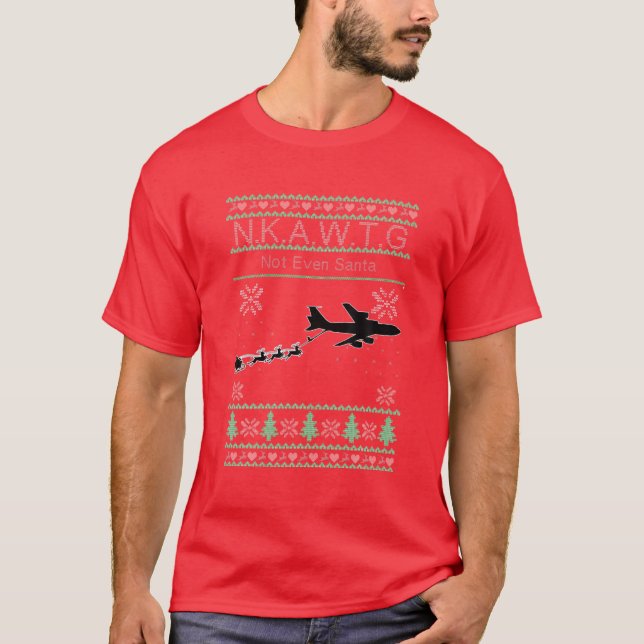 KC-135 NKAWTG, inte ens Santa T Shirt (Framsida)